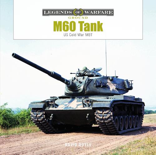 Бумажная книга «M60 Tank: US Cold War MBT», автор Дэвид Дойл - фото №1