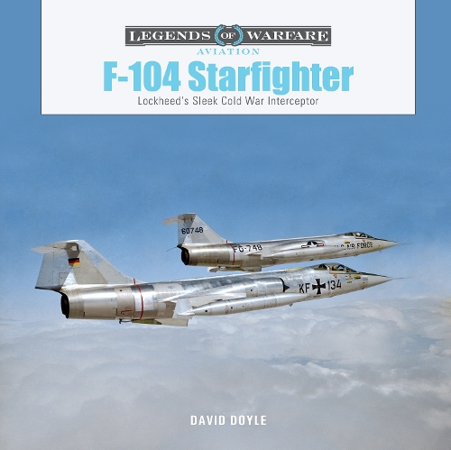 Паперова книга «F-104 Starfighter: Lockheed's Sleek Cold War Interceptor», автор Девід Дойл - фото №1