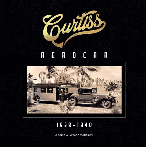 [object Object] «Curtiss Aerocar: 1928–1940», автор Ендрю Вудменсі - фото №1