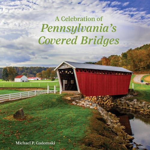 Паперова книга «A Celebration of Pennsylvania's Covered Bridges», автор Майкл П. Гадомські - фото №1