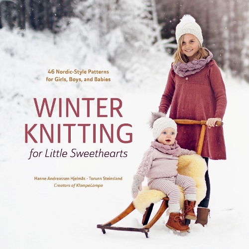 [object Object] «Winter Knitting for Little Sweethearts: 46 Nordic-Style Patterns for Girls, Boys, and Babies», автор Ханне Андреассен Х'єльмос - фото №1