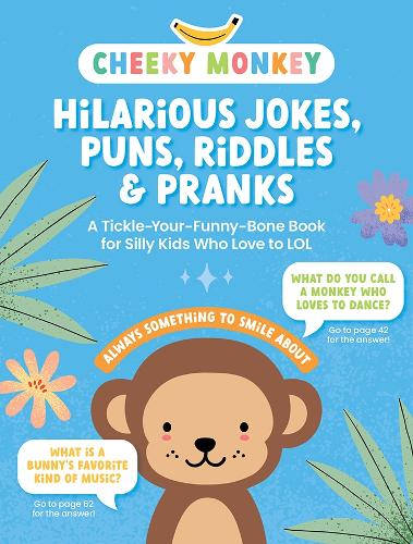 Бумажная книга «Cheeky Monkey - Hilarious Jokes, Puns, Riddles & Pranks: A Tickle-Your-Funny-Bone Book for Silly Kids Who Love to LOL», автор Better Day Books - фото №1