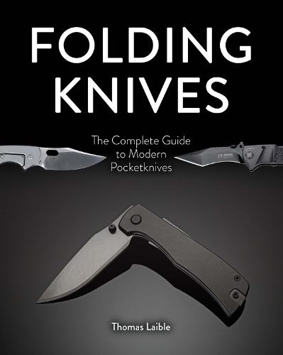 Паперова книга «Folding Knives: The Complete Guide to Modern Pocketknives», автор Томас Лайбле - фото №1