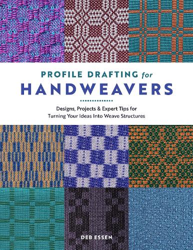 Paper book «Profile Drafting for Handweavers: Designs, Projects, and Expert Tips for Turning Your Ideas into Weave Structures», author Deb Essen - фото №1