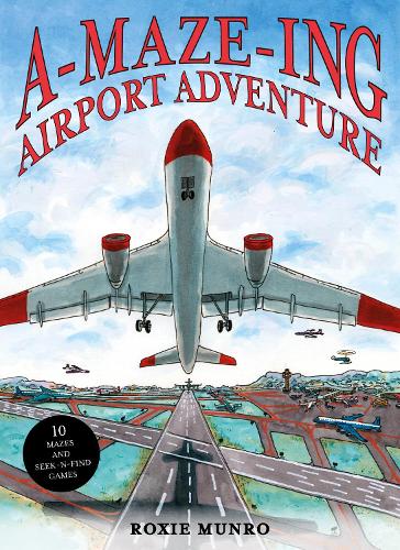 Бумажная книга «Amazing Airport Adventure: 10 Mazes and Seek-N-Find Games», автор Рокси Манро - фото №1