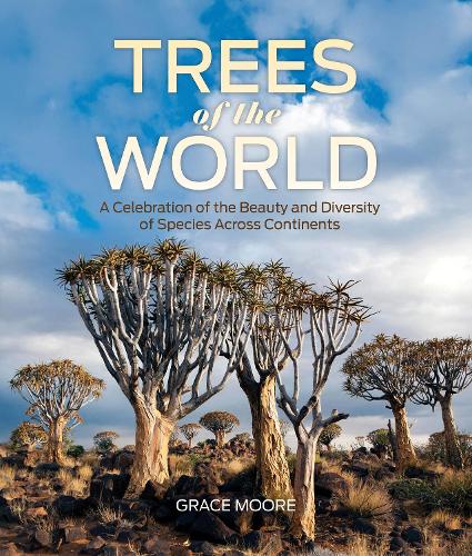 Бумажная книга «Trees of the World: A Celebration of the Beauty and Diversity of Species Across Continents», автор Грейс Мур - фото №1