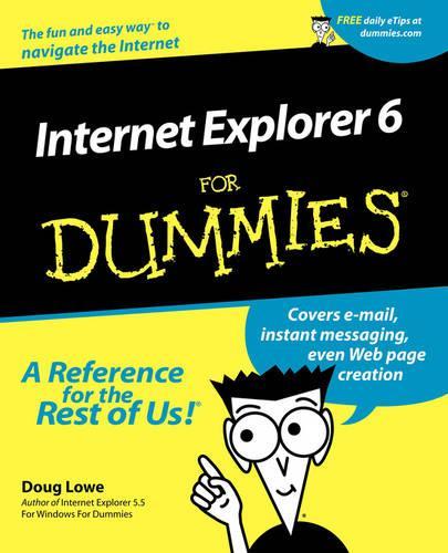 Бумажная книга «Internet Explorer 6 For Dummies», автор Даг Лоу - фото №1