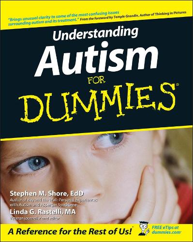 Паперова книга «Understanding Autism For Dummies», авторів Лінда Г. Растеллі, Стівен Шор - фото №1