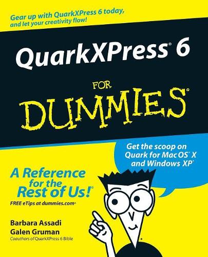 Бумажная книга «QuarkXPress 6 For Dummies», авторов Барбара Ассади, Гален Груман - фото №1