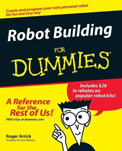 Паперова книга «Robot Building For Dummies», авторів Ненсі Стівенсон, Роджер Аррік - фото №1