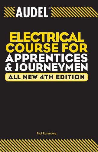 Бумажная книга «Audel Electrical Course for Apprentices and Journeymen», автор Пол Розенберг - фото №1
