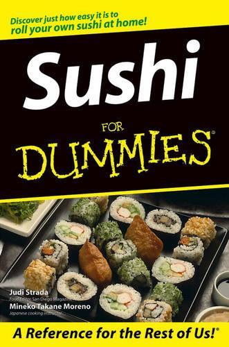 Паперова книга «Sushi For Dummies», авторів Джуді Страда, Мінеко Такане Морено - фото №1