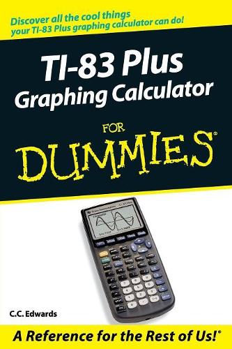 [object Object] «TI-83 Plus Graphing Calculator For Dummies», автор К. К. Эдвардс - фото №1