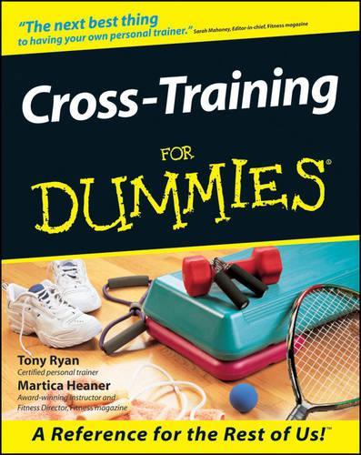 Паперова книга «Cross-Training For Dummies», авторів Мартіка Хінер, Тоні Райан - фото №1