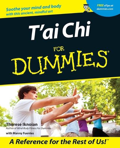 Бумажная книга «T'ai Chi For Dummies», автор Тереза Икноян - фото №1