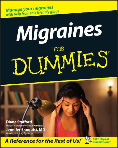 Паперова книга «Migraines For Dummies», авторів Діана Стеффорд, Дженніфер Шоквіст - фото №1