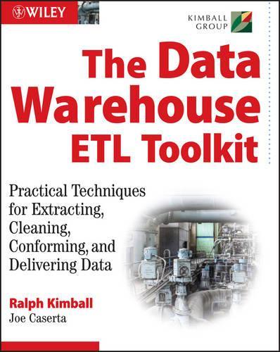 [object Object] «The Data Warehouse ETL Toolkit: Practical Techniques for Extracting, Cleaning, Conforming, and Delivering Data», авторов Джо Казерта, Ральф Кимбалл - фото №1
