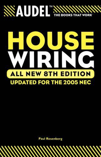 Паперова книга «Audel House Wiring», авторів Пол Розенберг, Роланд Е. Палмквіст - фото №1