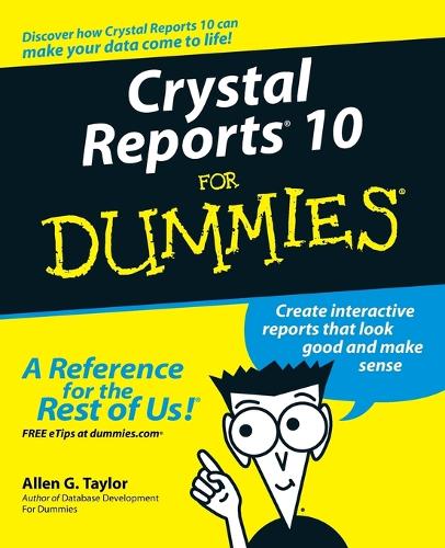 Паперова книга «Crystal Reports 10 For Dummies», автор Аллен Г. Тейлор - фото №1