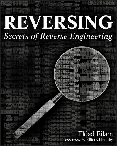Паперова книга «Reversing: Secrets of Reverse Engineering», автор Елдад Ейлам - фото №1