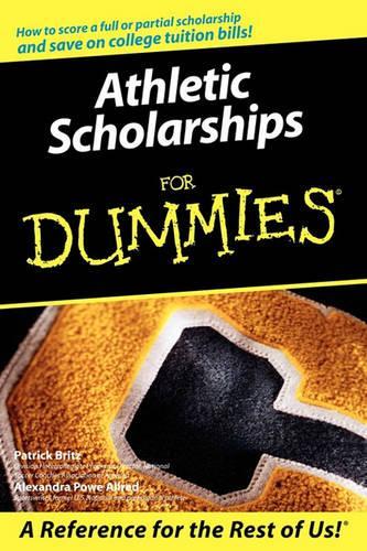 Паперова книга «Athletic Scholarships For Dummies», авторів Александра Поу Олред, Пет Брітц - фото №1