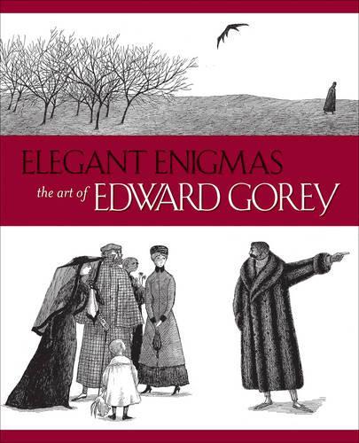 Бумажная книга «Elegant Enigmas the Art of Edward Gorey», авторов Джеймс Х. Дафф, Карен Уилкин - фото №1