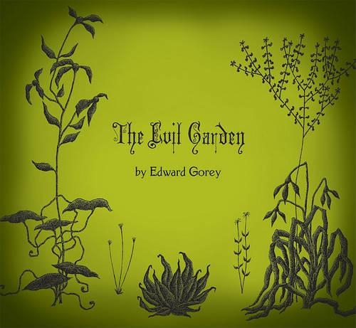 Бумажная книга «The Evil Garden», автор Эдвард Гори - фото №1