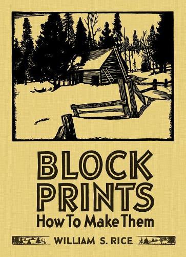 [object Object] «William S Rice Block Prints How to Make Them», автор Мартін Краузе - фото №1