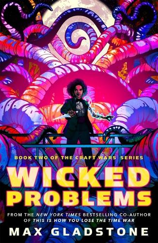 Бумажная книга «Wicked Problems: Book Two of the Craft Wars Series», автор Макс Глэдстоун - фото №1