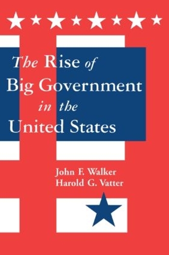 Бумажная книга «The Rise of Big Government», авторов Гарольд Г. Ваттер, Джон Ф. Уокер - фото №1