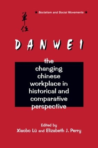 Паперова книга «The Danwei: Changing Chinese Workplace in Historical and Comparative Perspective», авторів Елізабет Дж. Перрі, Сяобо Лю - фото №1
