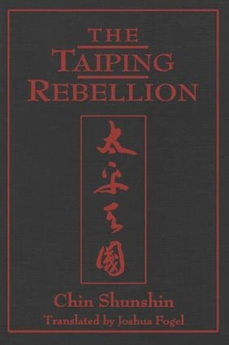 Бумажная книга «The Taiping Rebellion», авторов Джошуа А. Фогель, Шуньсин Чин - фото №1