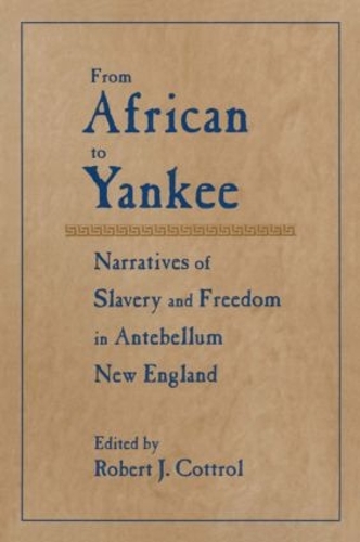 Бумажная книга «From African to Yankee: Narratives of Slavery and Freedom in Antebellum New England» - фото №1