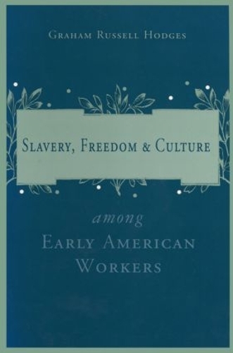 Паперова книга «Slavery and Freedom Among Early American Workers», автор Грем Рассел Ходжес - фото №1
