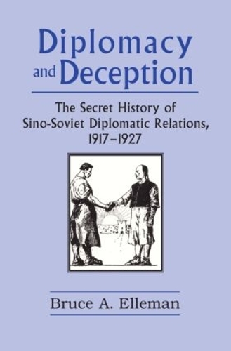 Бумажная книга «Diplomacy and Deception: Secret History of Sino-Soviet Diplomatic Relations, 1917-27», автор Брюс Эллеман - фото №1