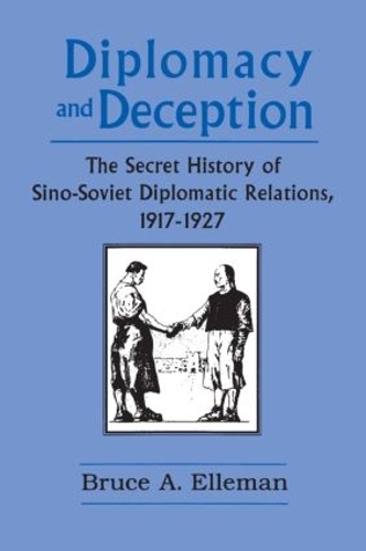 Бумажная книга «Diplomacy and Deception: Secret History of Sino-Soviet Diplomatic Relations, 1917-27», автор Брюс Эллеман - фото №1