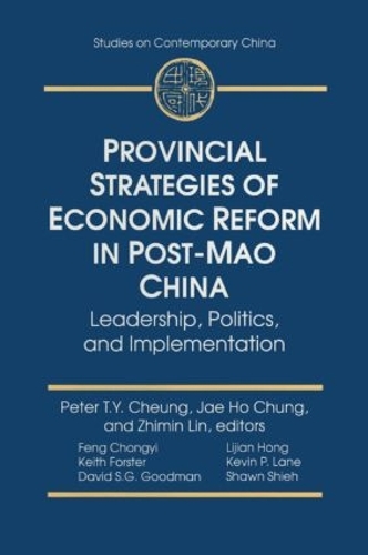 Бумажная книга «Provincial Strategies of Economic Reform in Post-Mao China: Leadership, Politics, and Implementation», авторов Питер Т. Ю. Чунг, Чжимин Линь - фото №1