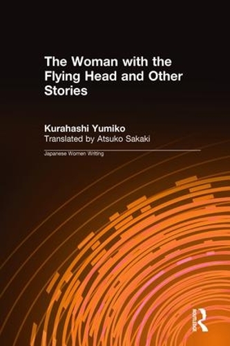 Бумажная книга «The Woman with the Flying Head and Other Stories», авторов Ацуко Сакаки, Курахаси Юмико - фото №1