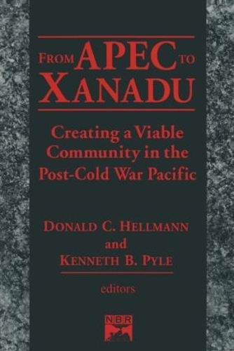 Паперова книга «From Apec to Xanadu: Creating a Viable Community in the Post-cold War Pacific», авторів Дональд К. Геллеман, Дональд К. Хеллман, Кеннет Б. Пайл - фото №1
