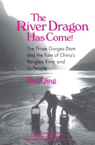 Бумажная книга «The River Dragon Has Come!: Three Gorges Dam and the Fate of China's Yangtze River and Its People», авторов Одри Роннинг Топпинг, Джон Г. Тибодо, Майкл Р. Уильямс, Минг И, Цин Дай - фото №1