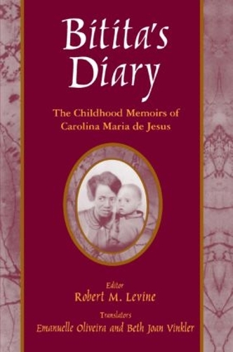 Бумажная книга «Bitita's Diary: The Autobiography of Carolina Maria de Jesus: The Autobiography of Carolina Maria de Jesus», авторов Бет Джоан Винклер, Каролина Мария де Хесус, Эмануэль Оливейра, Роберт М. Левин - фото №1