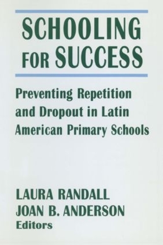 Бумажная книга «Schooling for Success: Preventing Repetition and Dropout in Latin American Primary Schools», авторов Джоан Б. Андерсон, Лора Рэндалл - фото №1