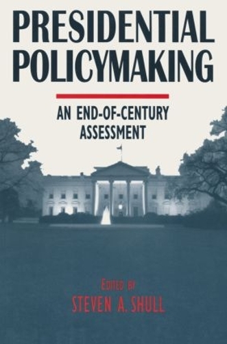 Бумажная книга «Presidential Policymaking: An End-of-century Assessment: An End-of-century Assessment», авторов Норман К. Томас, Стивен А. Шулл - фото №1