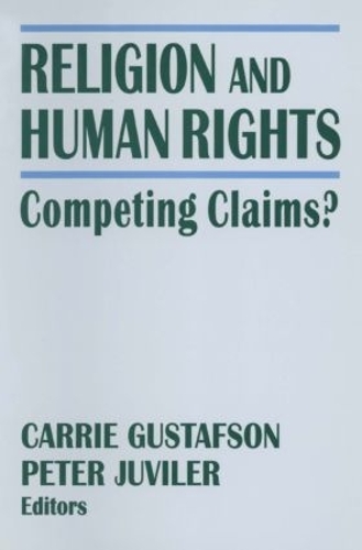 Бумажная книга «Religion and Human Rights: Competing Claims?», авторов Кэрри Густафсон, Питер Ювилер - фото №1