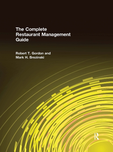Бумажная книга «The Complete Restaurant Management Guide», авторов Марк Х. Брезински, Роберт Т. Гордон - фото №1