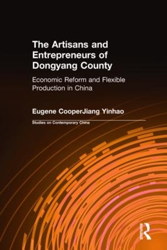 Бумажная книга «The Artisans and Entrepreneurs of Dongyang County: Economic Reform and Flexible Production in China», авторов Терри Л Купер, Иньхуо Цзян - фото №1