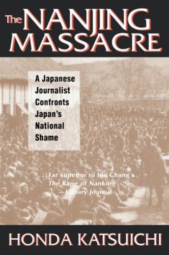 Паперова книга «The Nanjing Massacre: A Japanese Journalist Confronts Japan's National Shame: A Japanese Journalist Confronts Japan's National Shame», авторів Френк Гібні, Карен Сенднес, Кацуіті Хонда - фото №1