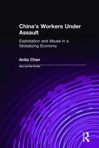 Паперова книга «China's Workers Under Assault: Exploitation and Abuse in a Globalizing Economy», автор Аніта Чан - фото №1