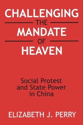 Бумажная книга «Challenging the Mandate of Heaven: Social Protest and State Power in China», автор Элизабет Дж. Перри - фото №1