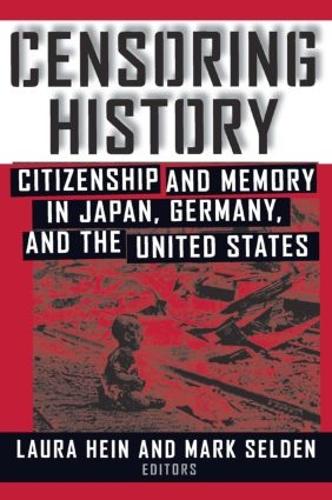 Бумажная книга «Censoring History: Perspectives on Nationalism and War in the Twentieth Century», авторов Лаура Э. Хайн, Марк Селден - фото №1